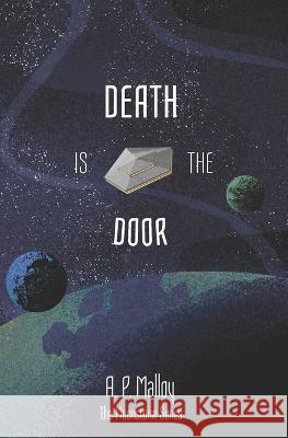 Death is the Door A P Malloy 9780578320069 Ardilla Blanca