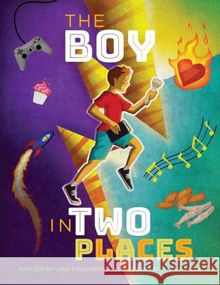 The Boy in Two Places Luke Fredenberg Phillip Ortiz 9780578320175 Luke Fredenberg