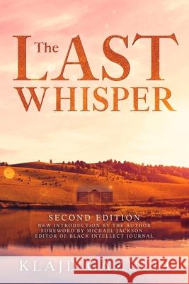 The Last Whisper: The Second Edition Michael Jackson Klajd Gazulli 9780578320632 Main Street Publishing House