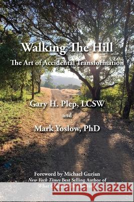 Walking The Hill Lcsw Plep Mark Yoslow  9780578320854