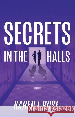 Secrets in the Halls Karen L Rose   9780578326085 Karen L Rose