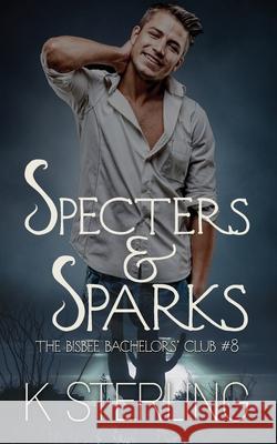 Specters & Sparks K. Sterling 9780578328898