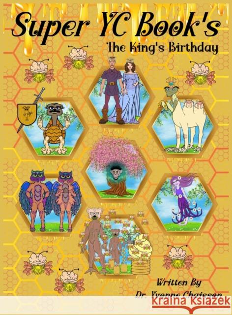 Super YC Book's - The King's Birthday Dr Chaisson 9780578330167 Queens Crown
