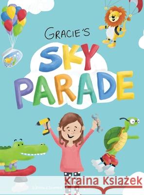 Gracie's Sky Parade Rebecca Attia 9780578333007 Rebecca Attia