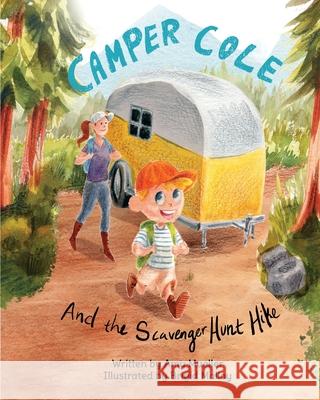 Camper Cole and the Scavenger Hunt Hike Amy E. Mueller 9780578334417 Amy Mueller