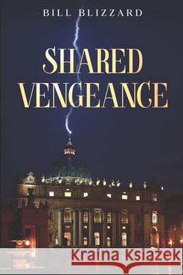 Shared Vengeance Bill Blizzard 9780578336084