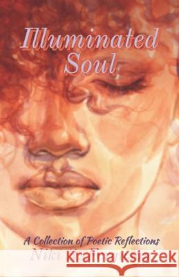 Illuminated Soul: A Collection of Poetic Reflections Niki R. Ferguson 9780578342993 Bowker Identifiers Services