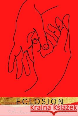 Eclosion: A Cycle Arlene Antoinette Ricketts 9780578343921 Arlene Antoinette