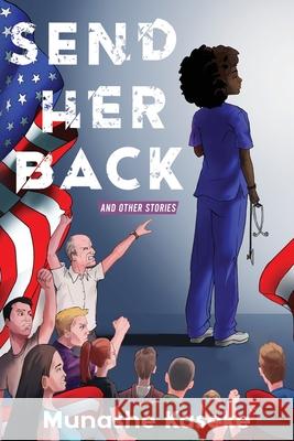 Send Her Back and Other Stories Kaseke, Munashe 9780578353128 Mukana Press