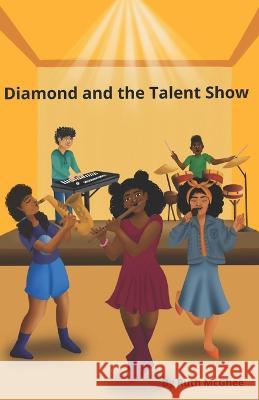 Diamond and the Talent Show Ruth McGhee 9780578355771 Avarnia Publishing House