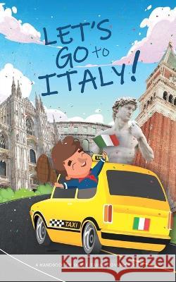 Let\'s go to Italy!: A Handbook of Simple Italian Conversation Bridges To Italy 9780578358024
