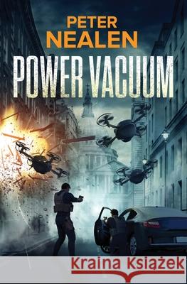 Power Vacuum Peter Nealen 9780578366876 Peter Nealen, LLC