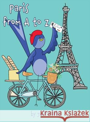 Paris from A to Z Julie Marie 9780578366944 Julie Marie