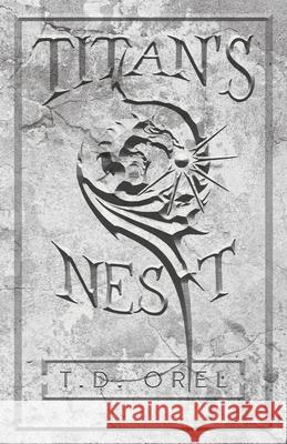 Titan's Nest T D Orel 9780578368306