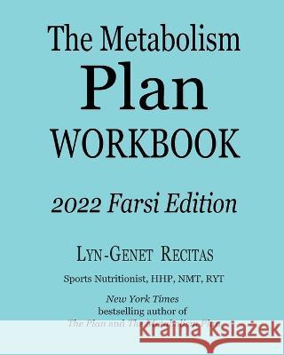 The Metabolism Plan Workbook Lyn-Genet Recitas 9780578368832