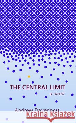 The Central Limit Andrew Davenport 9780578369273 Subsolar Press