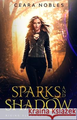 Sparks and Shadow Ceara Nobles 9780578370279 Riverside Press