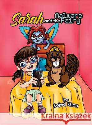 Sarah and the Malware Fairy Sajed Khan   9780578376103