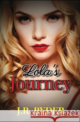 Lola's Journey J. R. Ryder 9780578376615 J.R. Ryder