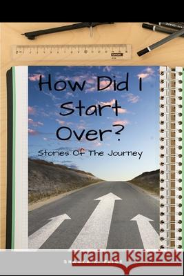 How Did I Start Over: Stories of The Journey Shanya Keiosha Price 9780578377230 Skp