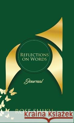 Reflections on Words Journal Rose Shiku 9780578387383 Effective Global Training