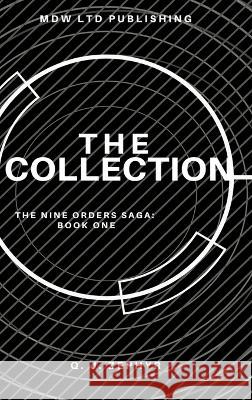 The Nine Orders: The Collection Q J Zephyr M Dallas Wright  9780578388588 Mdw Ltd Publishing