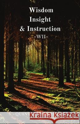 Wisdom, Insight, & Instruction: Wii Quintarius Grigsby 9780578389264