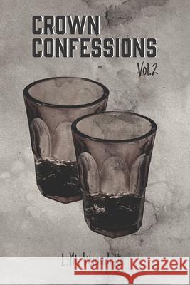 Crown Confessions Vol. 2 L. M. Wyandotte 9780578390710 Crown Poetry Press