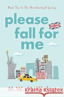 Please Fall for Me M. W. McKinley 9780578393902 M.W. McKinley