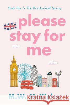 Please Stay for Me M. W. McKinley 9780578394657 M.W. McKinley