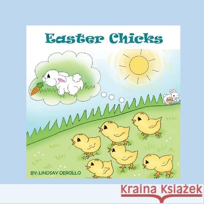 Easter Chicks Lindsay Derollo Melanie Lopata 9780578395548