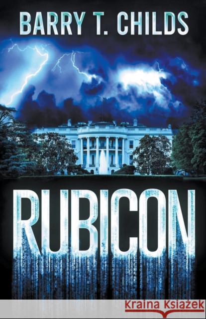 Rubicon Barry Childs 9780578395807 Barry Childs