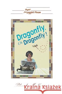 Dragonfly, Oh, Dragonfly! Rhonda McKeown 9780578396996 Plaid Table LLC