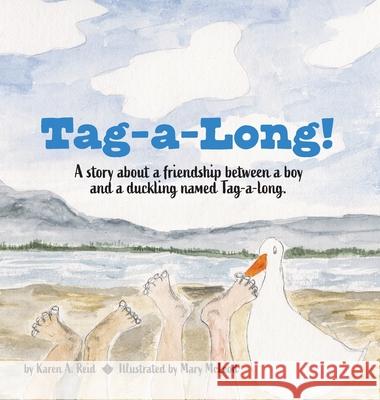 Tag-a-Long! Karen A. Reid Mary McLeod 9780578397641