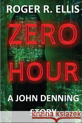 Zero Hour Roger Ellis 9780578405728 Scott Waters Publishing