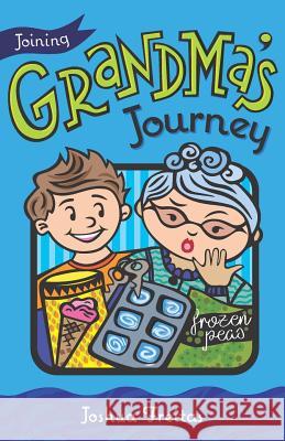 Joining Grandma's Journey Joshua Freitas 9780578408200
