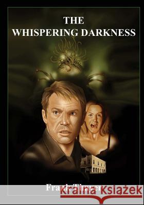 The Whispering Darkness Frank D. Thayer 9780578409078