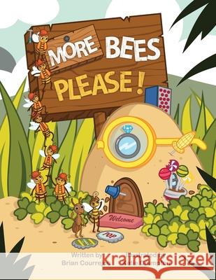 More Bees Please! Katie Crumpton Brian Courrejou 9780578410340