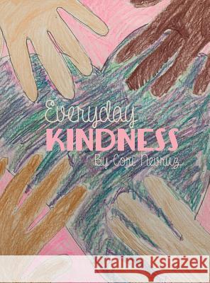 Everyday Kindness Cori Nevruz Lillian Nichols 9780578411583 Cori Nevruz