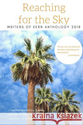 Reaching for the Sky: b029: Writers of Kern 2018 Anthology Raymond, Joan 9780578411637 Not Avail