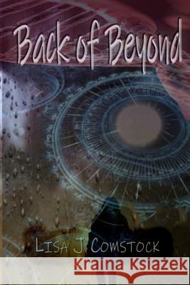 Back of Beyond Lisa J. Comstock 9780578412559 Enclave Productions