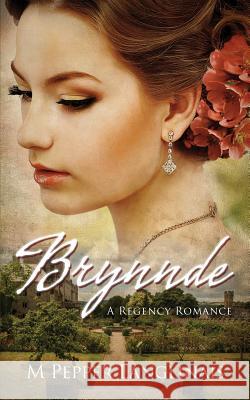 Brynnde: A Regency Romance M Pepper Langlinais 9780578417837 Mpl Books