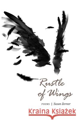 Rustle of Wings Susan Zerner 9780578420455