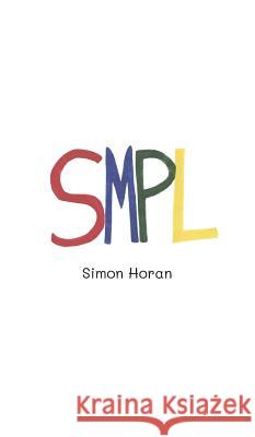 Smpl Simon Horan 9780578422169 Simon Horan