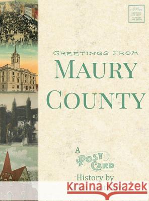 Greetings from Maury County: A Postcard History Adam Southern 9780578423272 Adam Southern