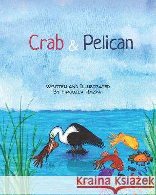 Crab & Pelican Firouzeh Razavi Firouzeh Razavi 9780578423296