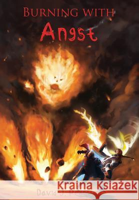 Burning with Angst David J. Pedersen Danielle Fine Angie D. Pedersen 9780578424316