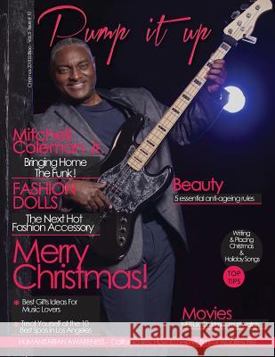 Pump it up Magazine: December 2018 With Mitchell Coleman Jr. Carol Mongo, Michael B Sutton, Anissa Boudjaoui 9780578424903 Pump It Up Magazine