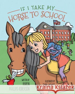 If I take my horse to school Boyce, Tami 9780578426051