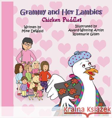 Grammy and Her Lambies: Chicken Puddles Mike Dewald Rosemarie Gillen 9780578426174 Little Piggies Publishing